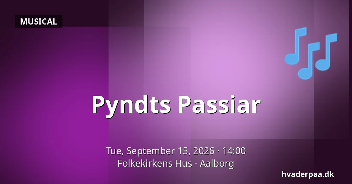 Pyndts Passiar — Folkekirkens Hus, Aalborg