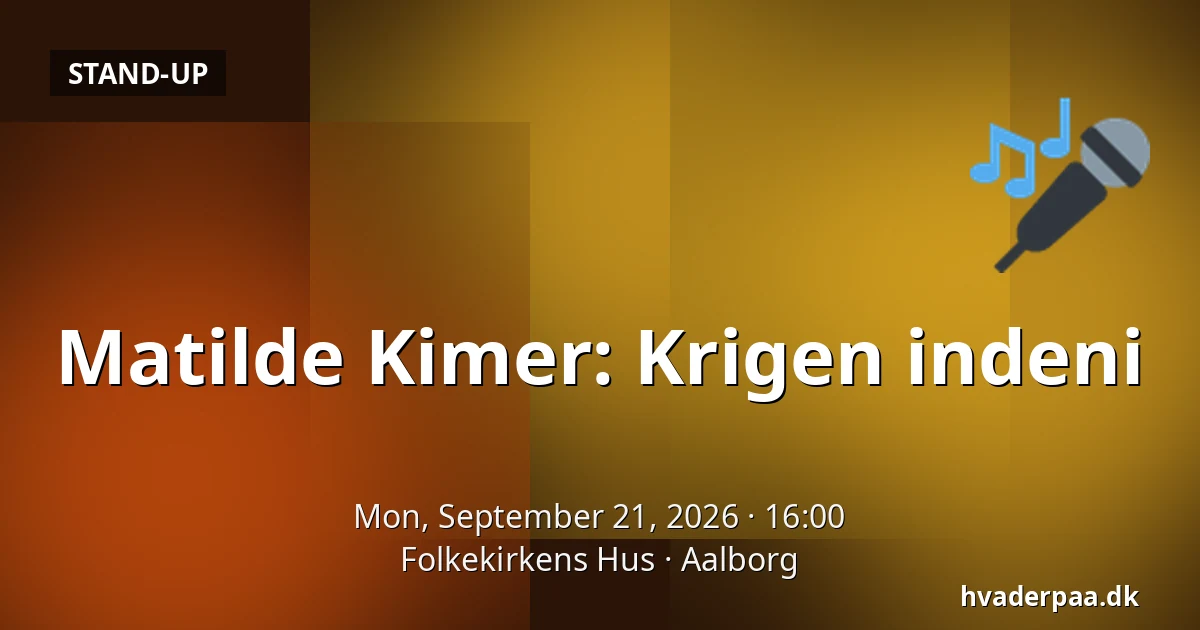 Matilde Kimer: Krigen indeni — Folkekirkens Hus, Aalborg
