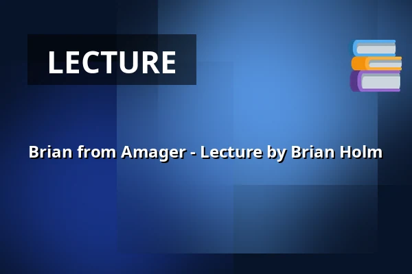 Brian from Amager - Lecture by Brian Holm — Folkekirkens Hus, Aalborg