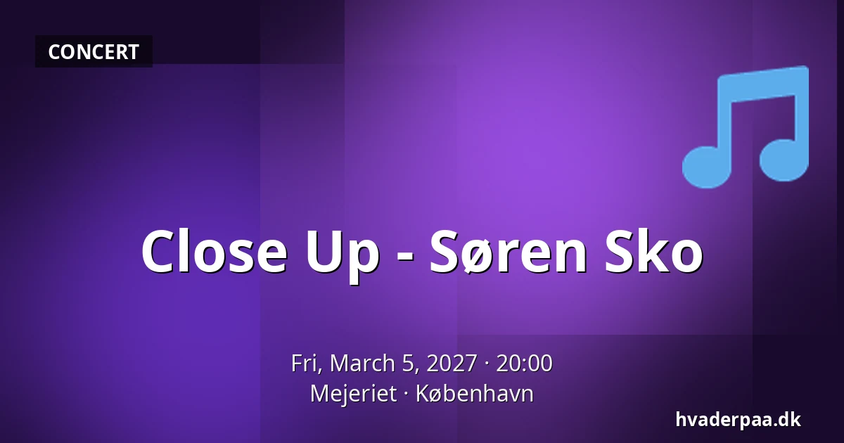 Close Up - Søren Sko — Mejeriet, Copenhagen