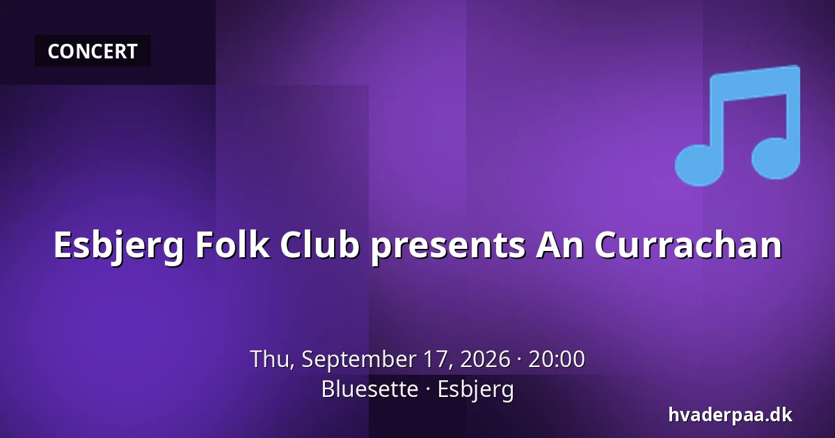 Esbjerg Folk Club presents An Currachan — Bluesette, Esbjerg