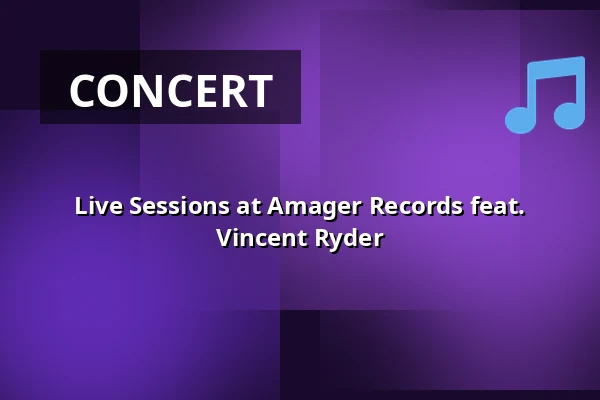 Live Sessions at Amager Records feat. Vincent Ryder — Amager Records, Copenhagen