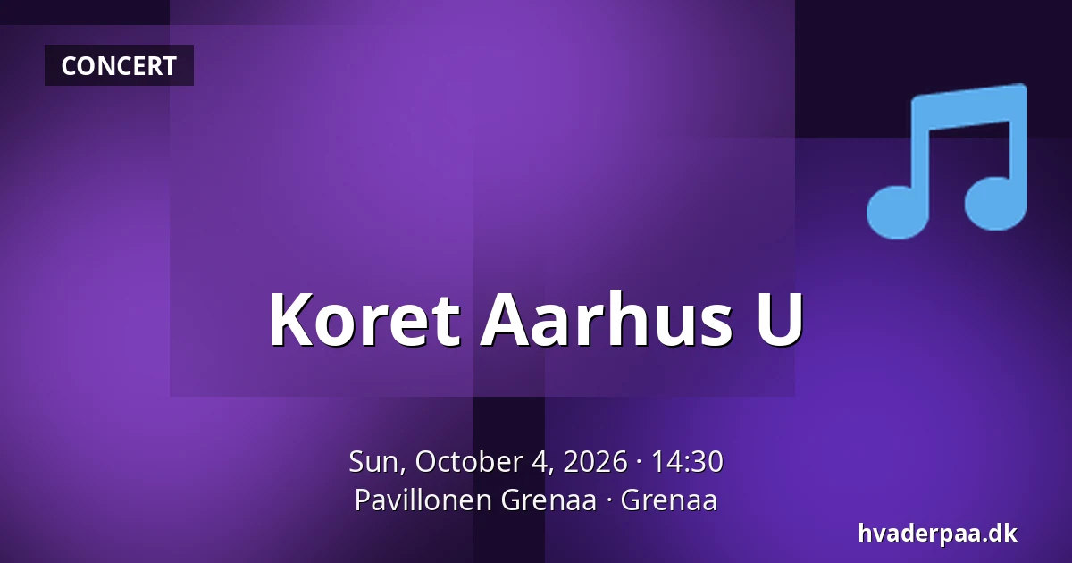 Koret Aarhus U — Pavillonen Grenaa, Grenaa