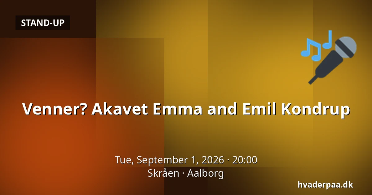 Venner? Akavet Emma and Emil Kondrup — Skråen, Aalborg