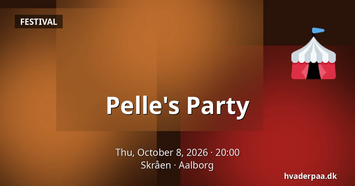 Pelle's Party — Skråen, Aalborg