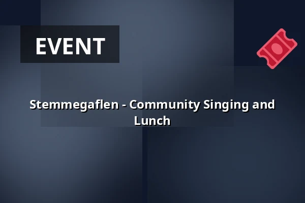 Stemmegaflen - Community Singing and Lunch — Herning Kirke, Herning