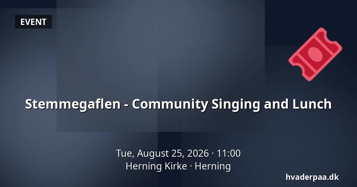 Stemmegaflen - Community Singing and Lunch — Herning Kirke, Herning