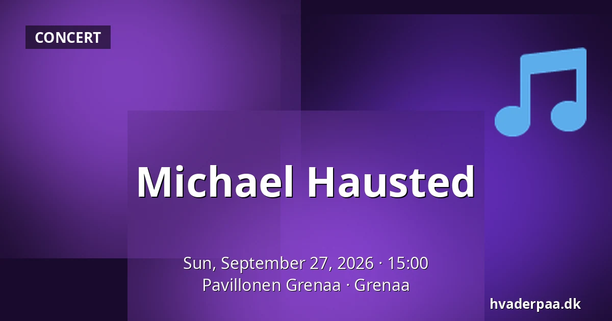 Michael Hausted — Pavillonen Grenaa, Grenaa