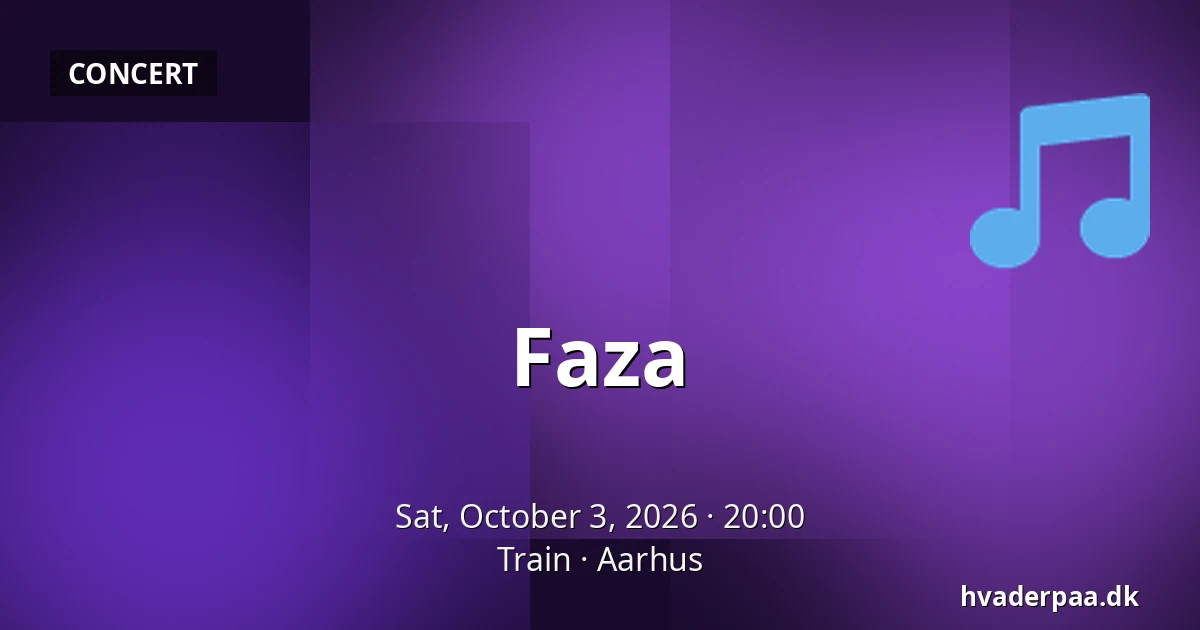 Faza — Train, Aarhus