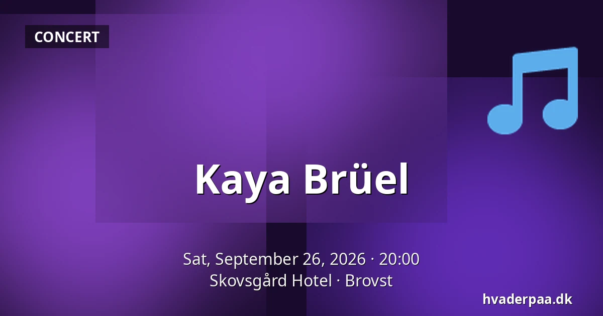 Kaya Brüel — Skovsgård Hotel, Brovst