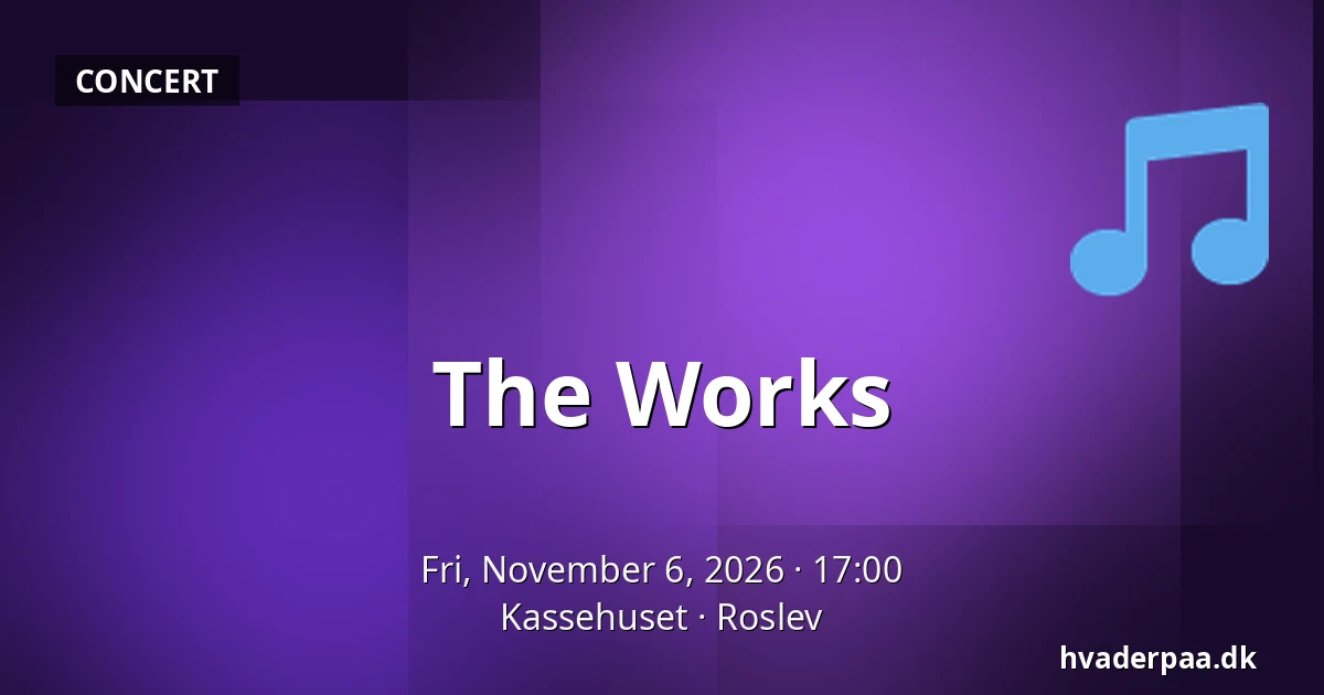 The Works · Kassehuset, Roslev