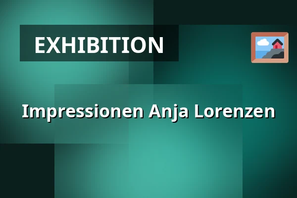 Impressionen Anja Lorenzen · Kunstpunkt, Augustenborg