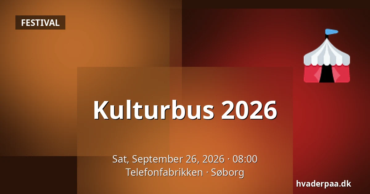 Kulturbus 2026 · Telefonfabrikken, Søborg