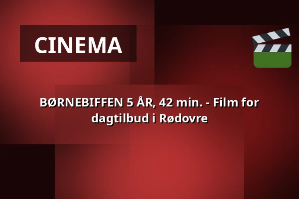 BØRNEBIFFEN 5 ÅR, 42 min. - Film for dagtilbud i Rødovre · Viften, Rødovre