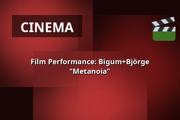 Film Performance: Bigum+Björge "Metanoia" · The Garden Studio, Grenå