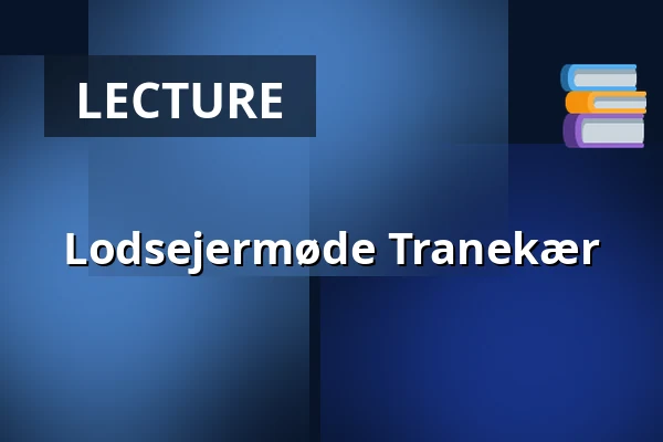 Lodsejermøde Tranekær · Rådhustorvet 10, Sønderborg