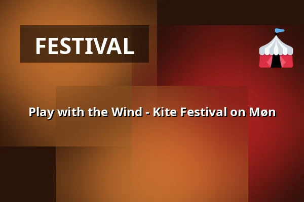 Play with the Wind - Kite Festival on Møn · Borre