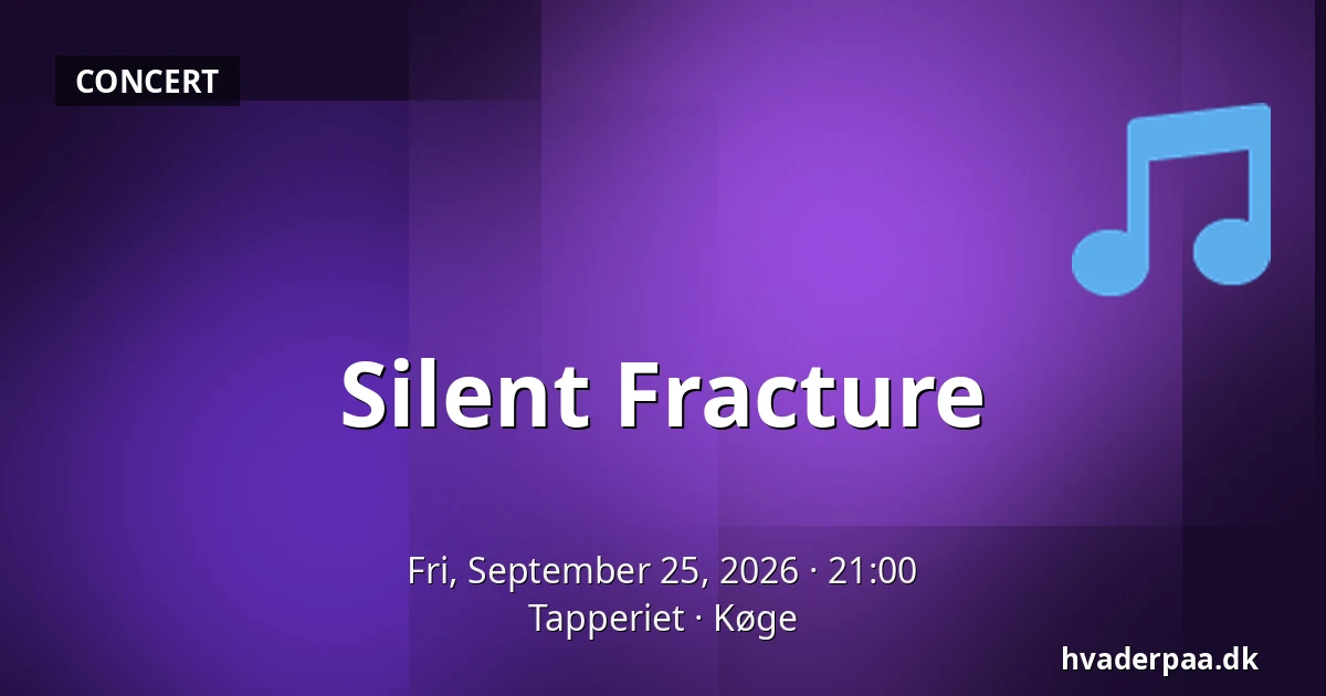 Silent Fracture · Tapperiet, Køge