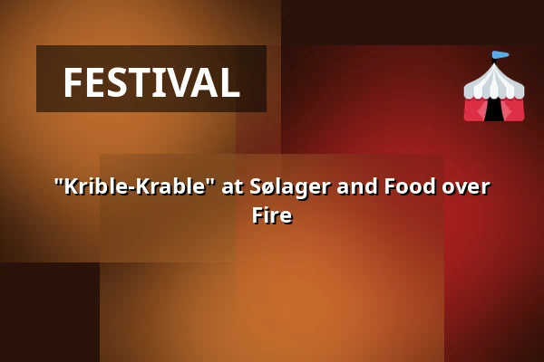 "Krible-Krable" at Sølager and Food over Fire · Hundested