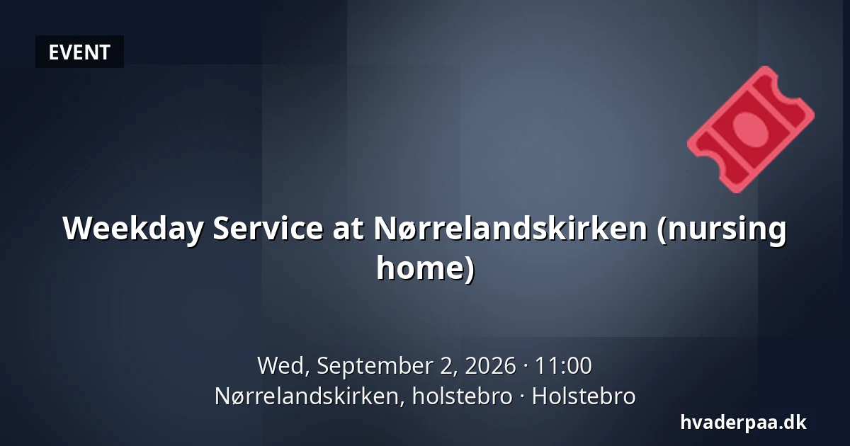 Weekday Service at Nørrelandskirken (nursing home) · Nørrelandskirken, holstebro, Holstebro