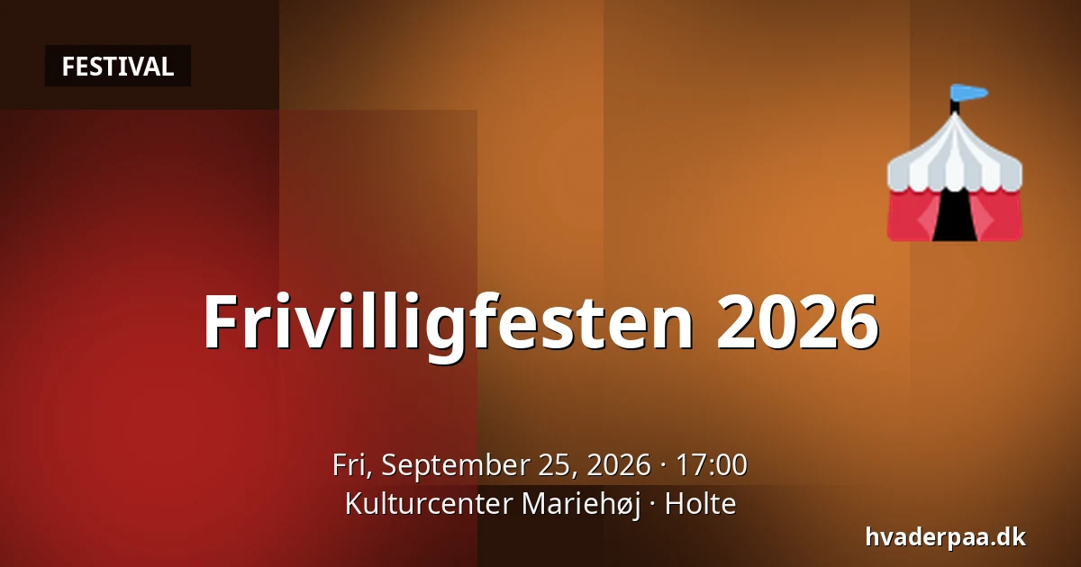 Frivilligfesten 2026 · Kulturcenter Mariehøj, Holte