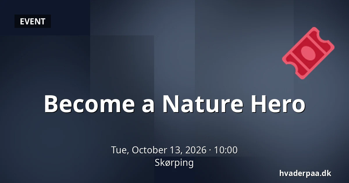 Become a Nature Hero · Skørping