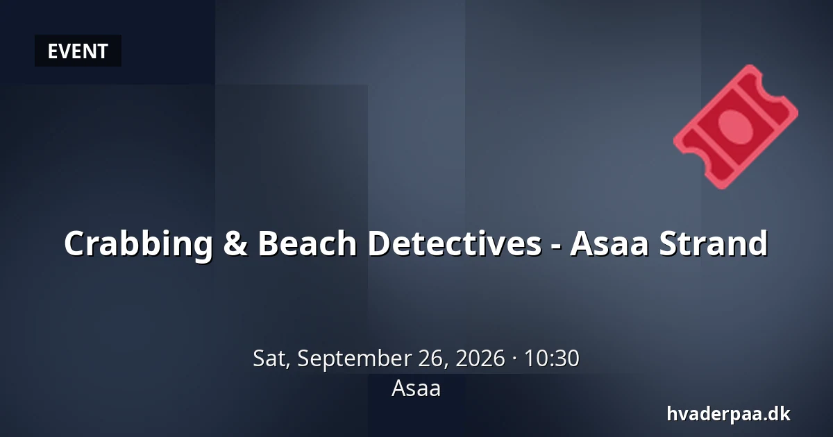 Crabbing & Beach Detectives - Asaa Strand · Asaa