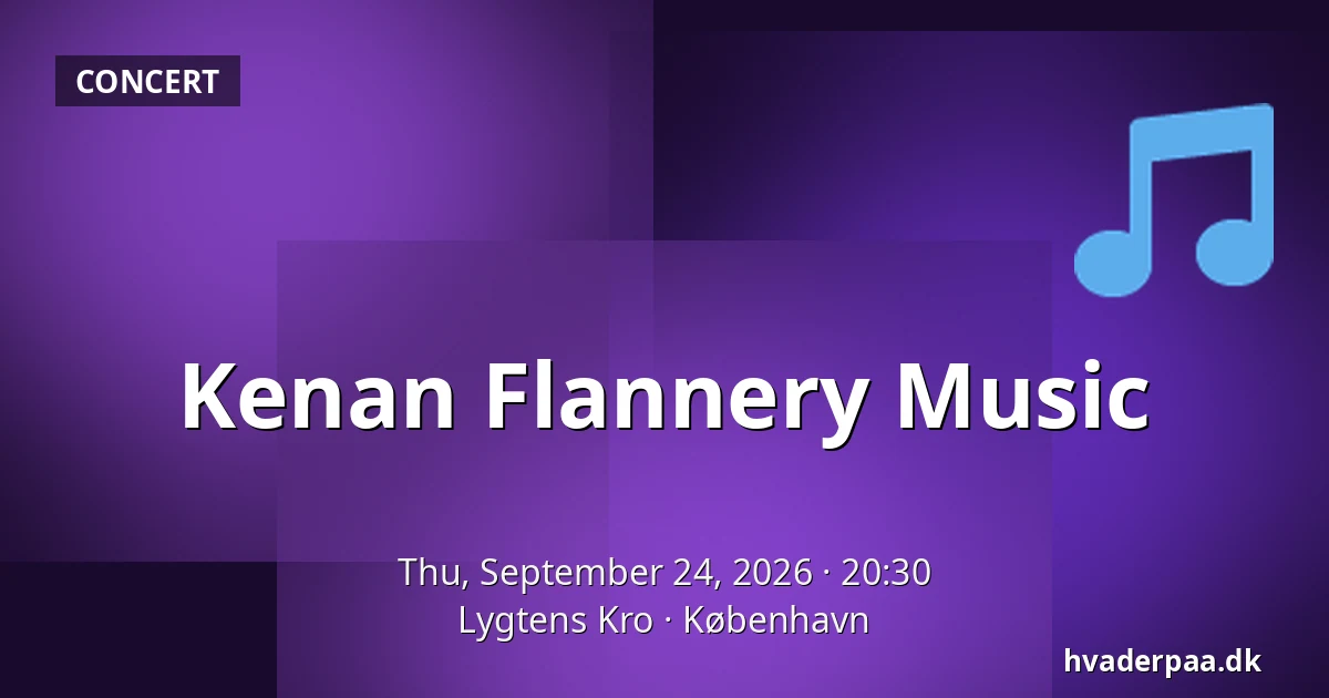 Kenan Flannery Music · Lygtens Kro, Copenhagen