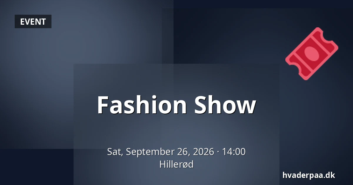 Fashion Show · Hillerød