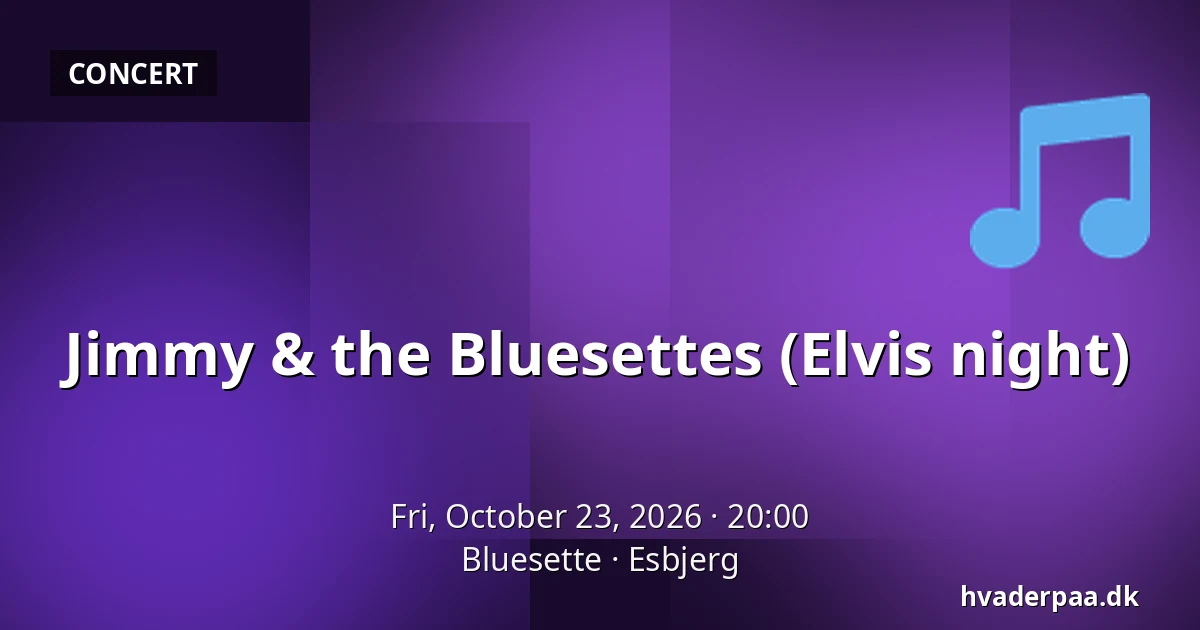 Jimmy & the Bluesettes (Elvis night) · Bluesette, Esbjerg
