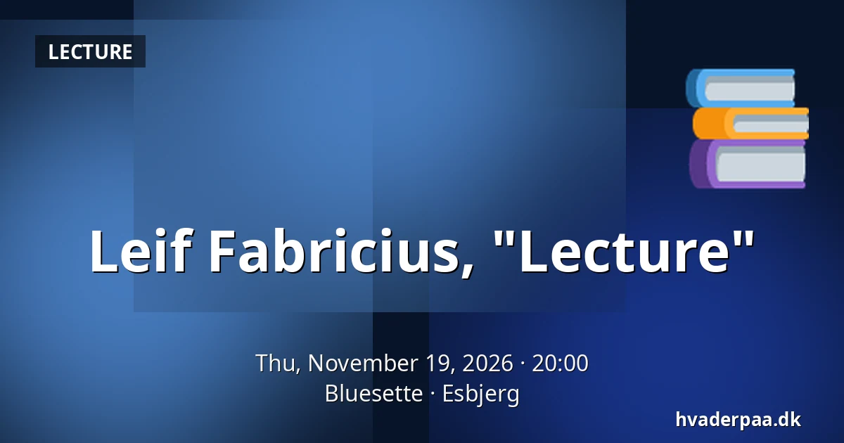 Leif Fabricius, "Lecture" · Bluesette, Esbjerg