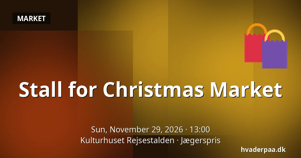 Stall for Christmas Market · Kulturhuset Rejsestalden, Jægerspris