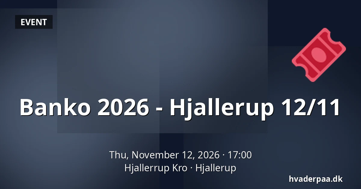 Banko 2026 - Hjallerup 12/11 · Hjallerrup Kro, Hjallerup