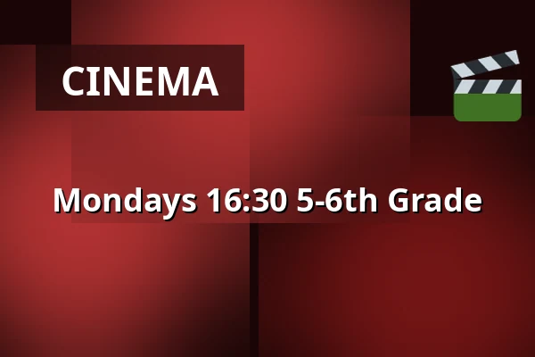 Mondays 16:30 5-6th Grade · Vamdrup Kino, Vamdrup