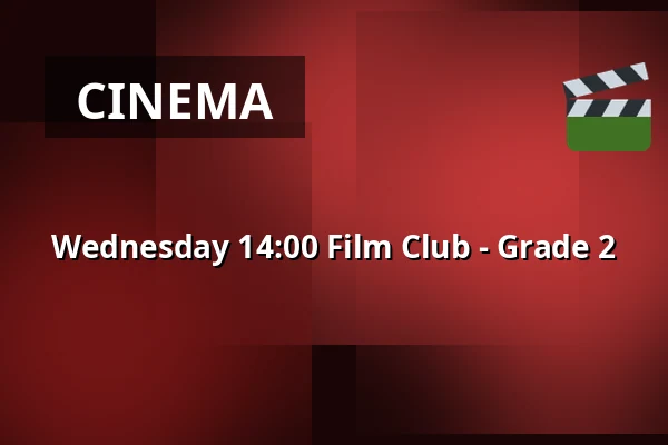 Wednesday 14:00 Film Club - Grade 2 · Vamdrup Kino, Vamdrup