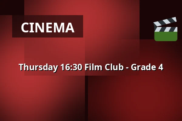 Thursday 16:30 Film Club - Grade 4 · Vamdrup Kino, Vamdrup