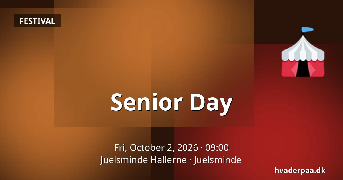 Senior Day · Juelsminde Hallerne, Juelsminde