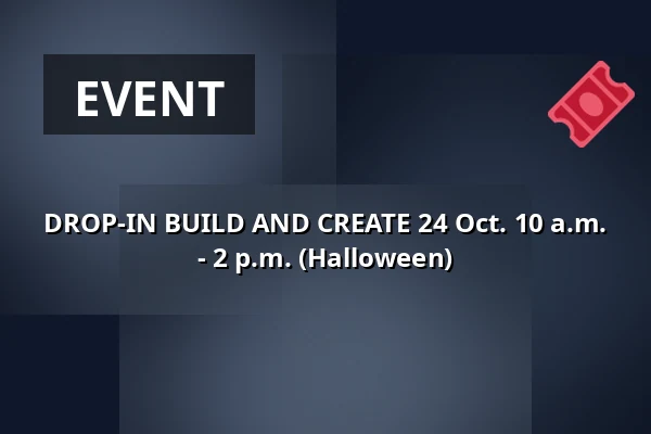 DROP-IN BUILD AND CREATE 24 Oct. 10 a.m. - 2 p.m. (Halloween) · Børnekulturstedet Karens Minde, Copenhagen