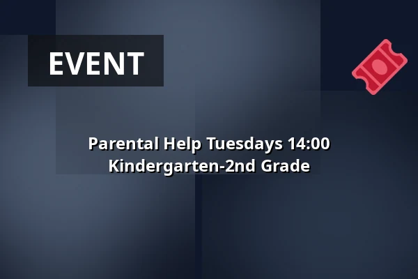 Parental Help Tuesdays 14:00 Kindergarten-2nd Grade · Vamdrup Kino, Vamdrup