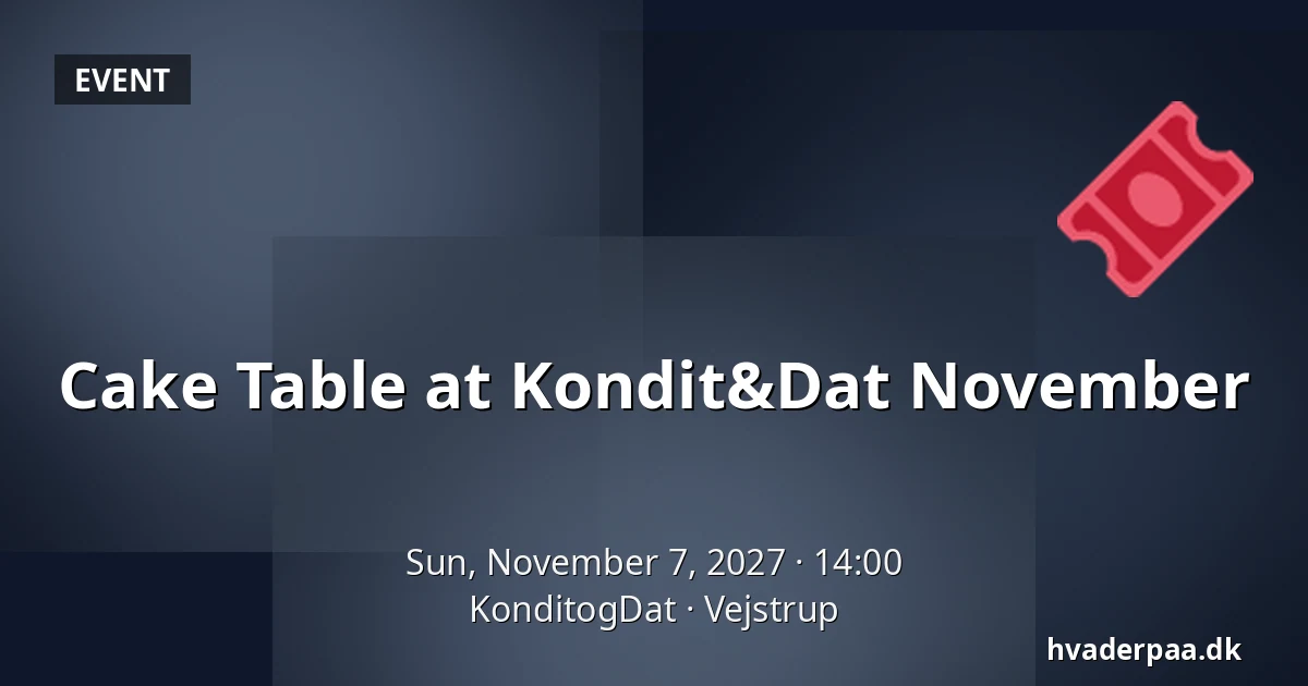 Cake Table at Kondit&Dat November · KonditogDat, Vejstrup