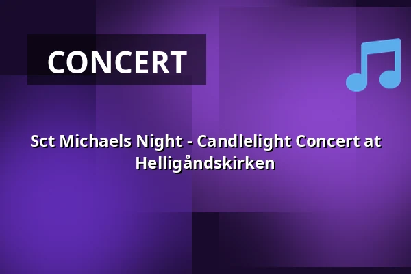 Sct Michaels Night - Candlelight Concert at Helligåndskirken · Helligåndskirken, Slagelse