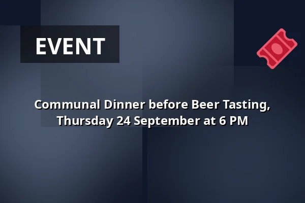 Communal Dinner before Beer Tasting, Thursday 24 September at 6 PM · Farum