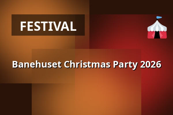 Banehuset Christmas Party 2026 · Banehuset, Sommersted