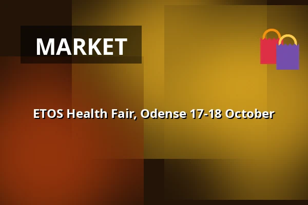 ETOS Health Fair, Odense 17-18 October · Odin Mødecenter, Odense
