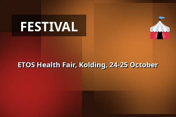 ETOS Health Fair, Kolding, 24-25 October · Park Hallen Kolding, Kolding