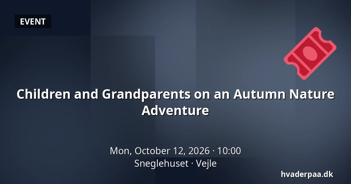 Children and Grandparents on an Autumn Nature Adventure · Sneglehuset, Vejle