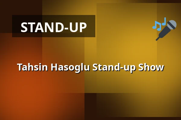 Tahsin Hasoglu Stand-up Show · Taastrup Teater & Musikhus, Taastrup