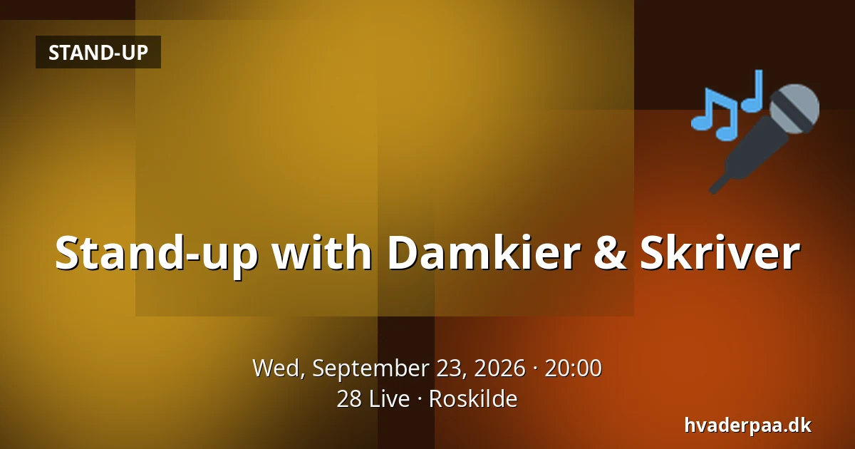 Stand-up with Damkier & Skriver · 28 Live, Roskilde