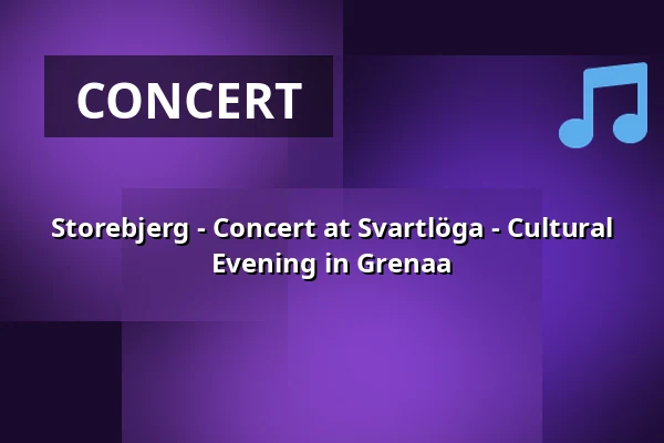 Storebjerg - Concert at Svartlöga - Cultural Evening in Grenaa · Pavillonen Grenaa, Grenaa