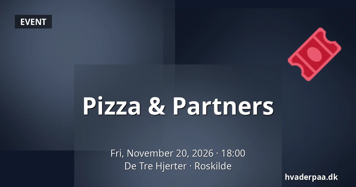 Pizza & Partners · De Tre Hjerter, Roskilde